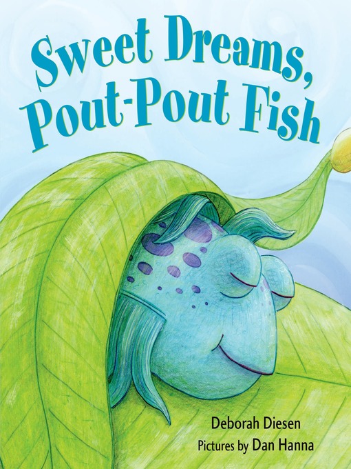 Title details for Sweet Dreams, Pout-Pout Fish by Deborah Diesen - Wait list